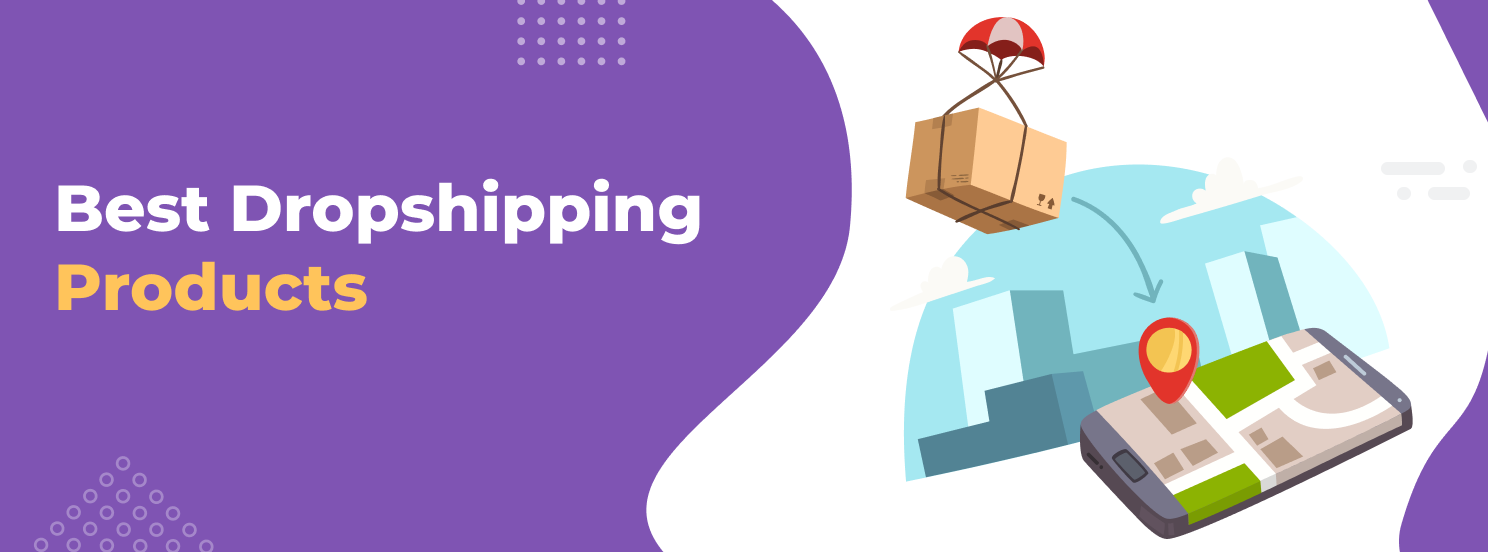 Best Selling & Profitable Products for  Dropshipping