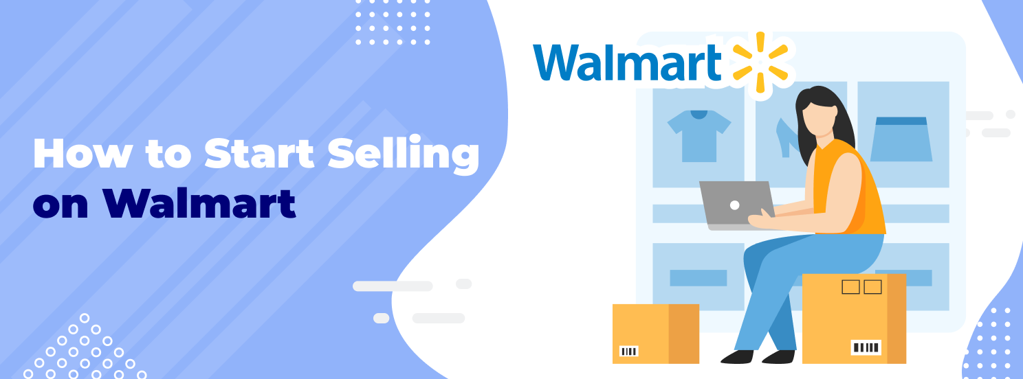 Selling On Walmart Marketplace: The Full Guide