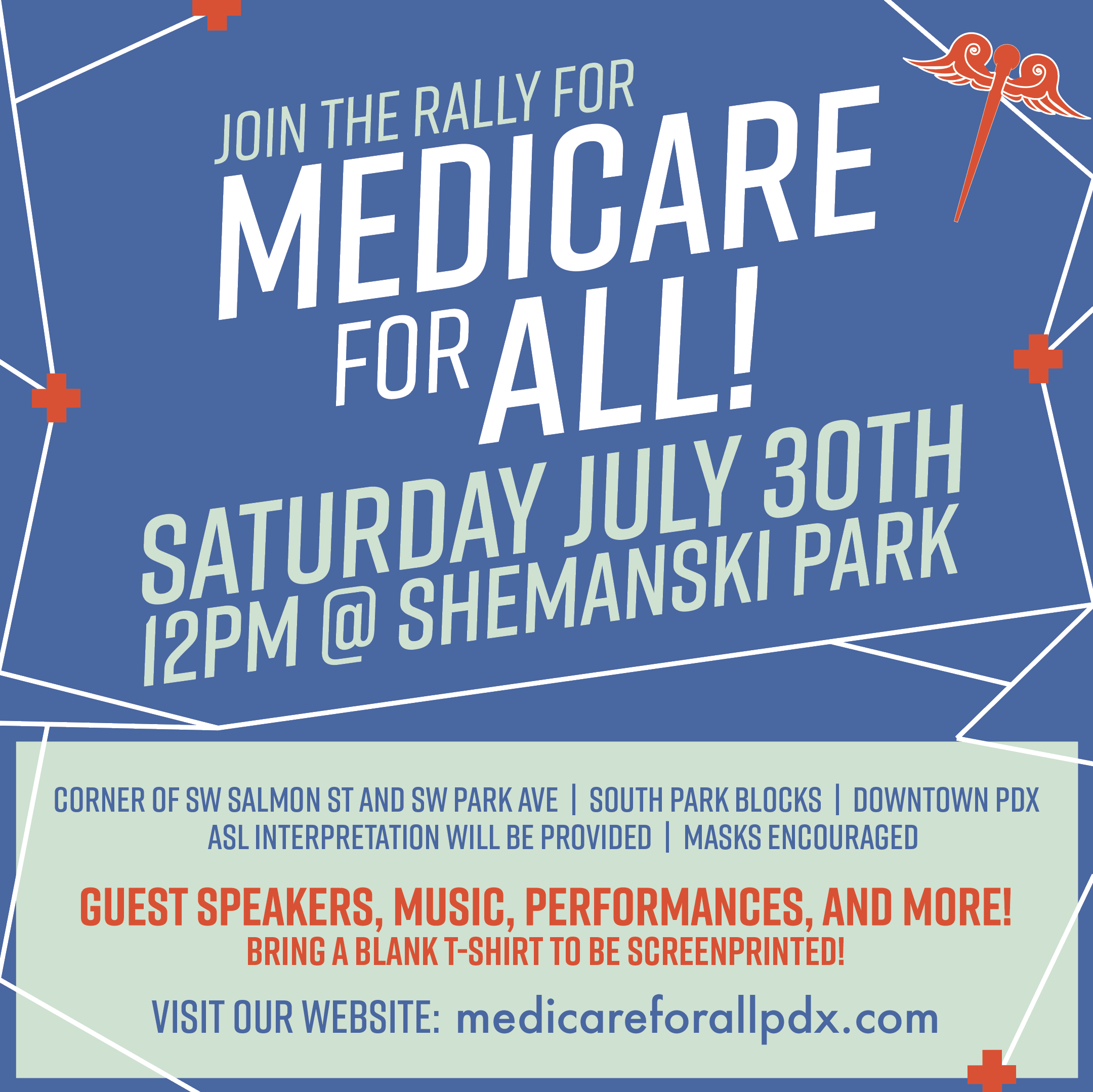 Join the rally for Medicare for All! Saturday, July 30th 12:00PM at Shemanski Park. Corner of SW Salmon Street and SW Park Ave. South Park Blocks. Downtown PDX. ASL interpretation will be provided. Masks encouraged. Guest Speakers, Music, Performances, and More! Bring a blank T-shirt to be screenprinted by JustSeeds Artist Co-op. Visit our website: medicareforallpdx.com