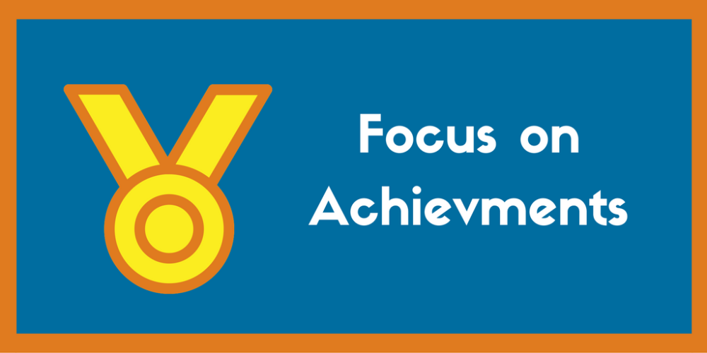 Focus on Achievments