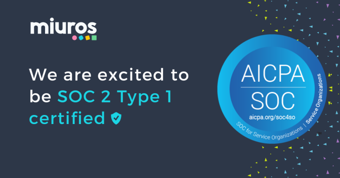 Miuros Completes SOC 2 Type 1 Certification, Reinforcing Commitment to Data Security and Privacy