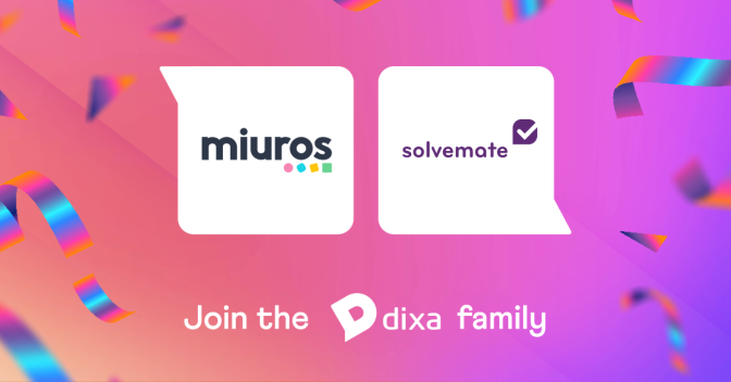 Dixa Leverages $43 Million Double Acquisition of CX Intelligence and Automation Pioneers, Miuros and Solvemate, to Deliver High-value Customer Experiences at Scale