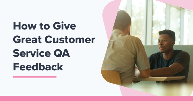 How to Give Great Customer Service QA Feedback
