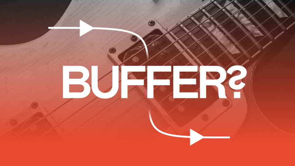 The Crucial Role of a Buffer in Your Guitar Pedal Chain