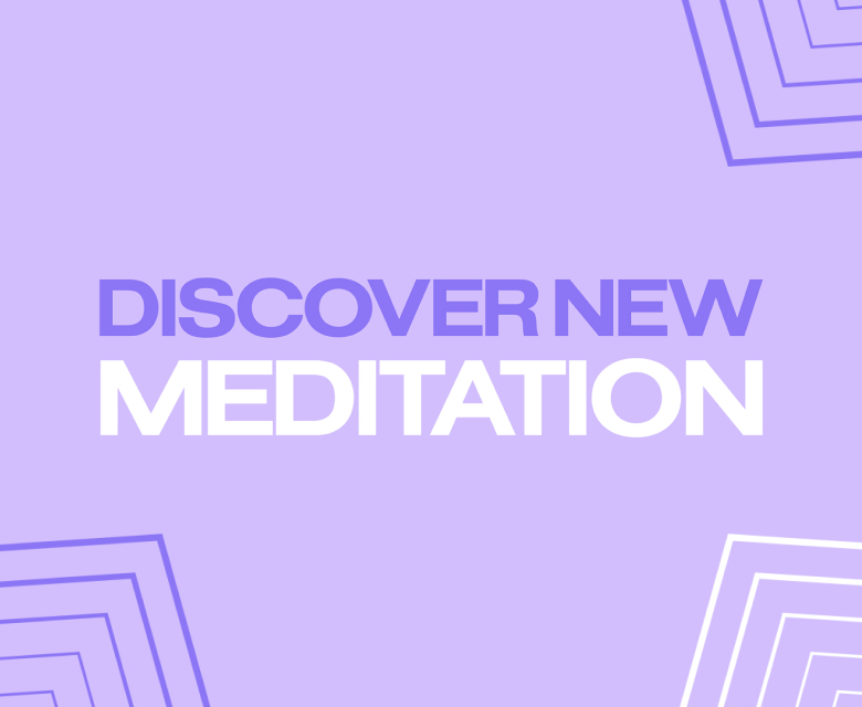 Discover New Meditation