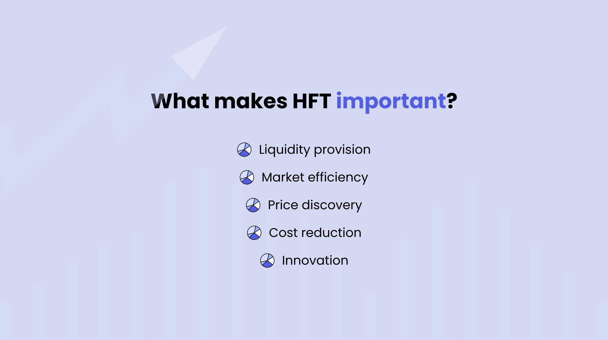 What makes HFT important