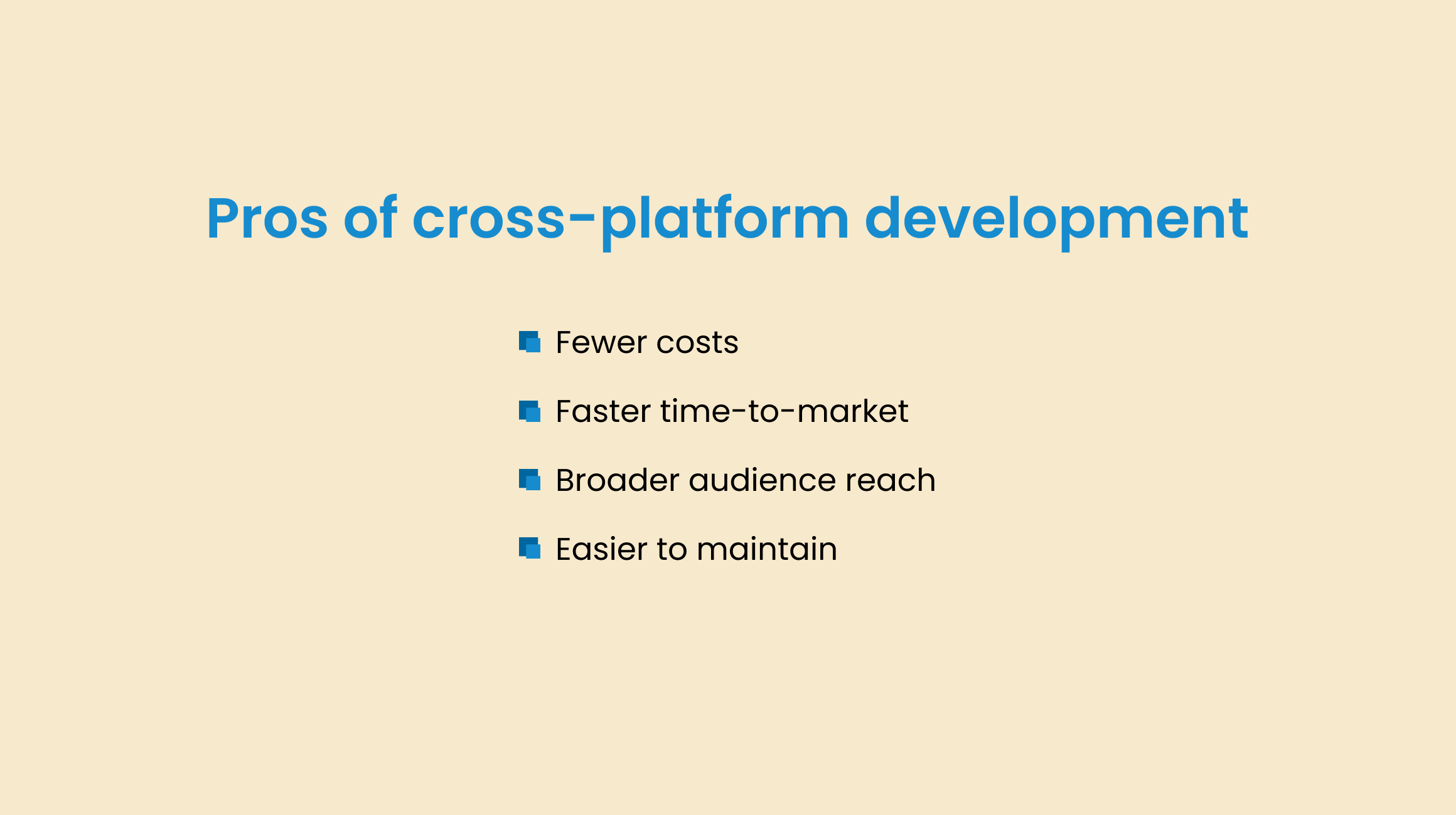 Pros of cross-platform development