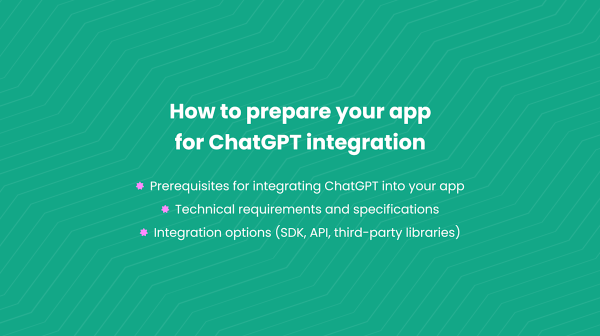 Integrating ChatGPT into Your Web and Mobile Apps [Comprehensive Guide ...