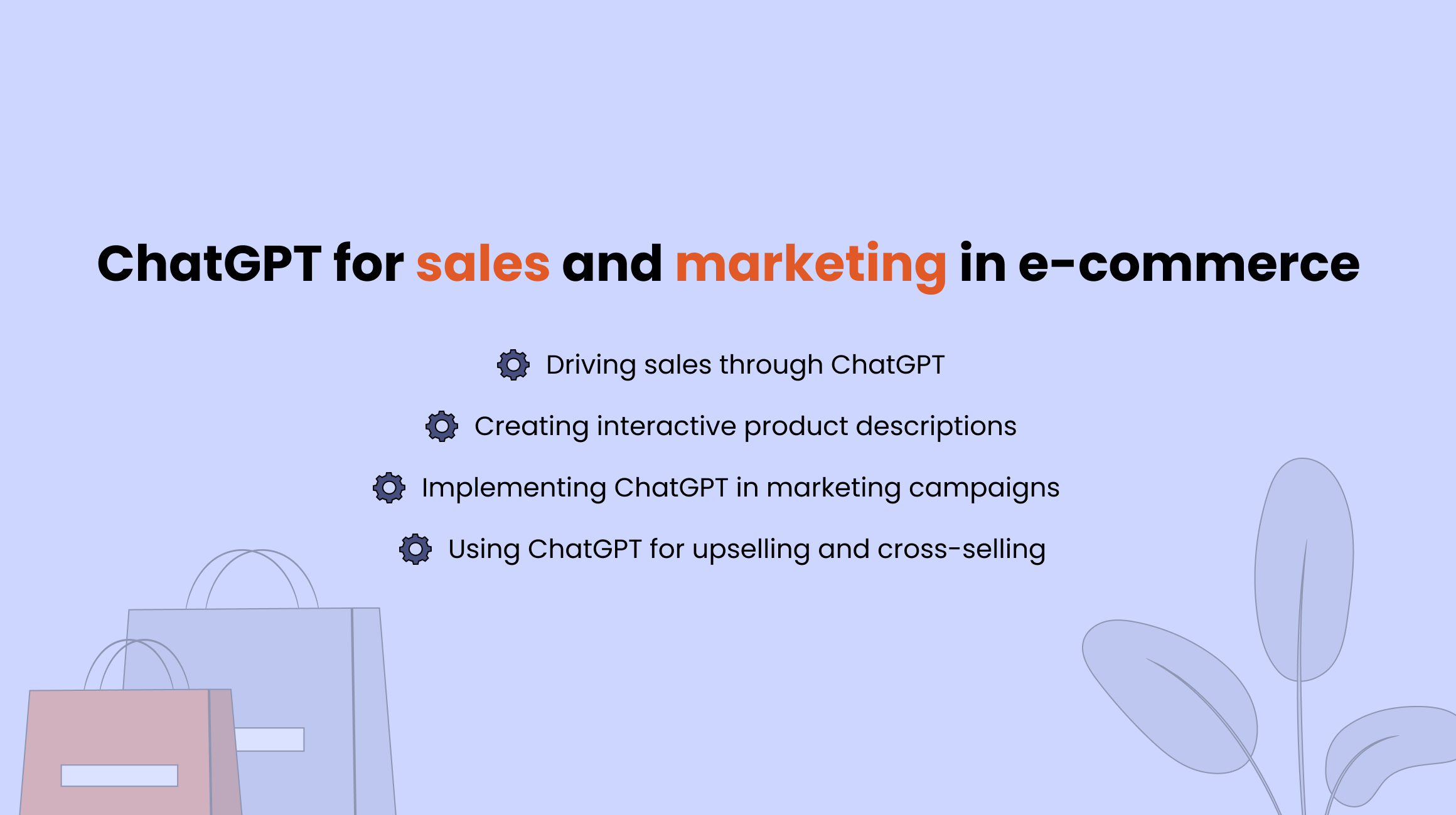 ChatGPT for Sales and Marketing in E-commerce