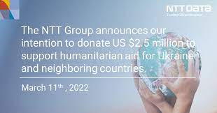 NTT would contribute US $2.5 million for humanitarian help in neighbouring nations and Ukraine