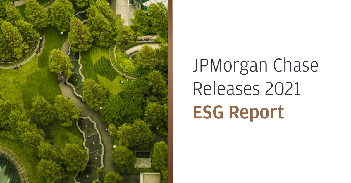 JPMorgan Chase releases 2021 ESG report on sustainable and inclusive economy