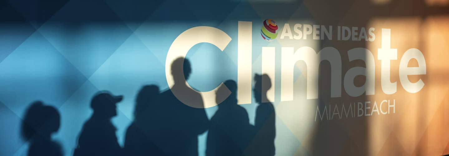 Aspen Ideas: Climate 2024 - Join Global Leaders in Miami