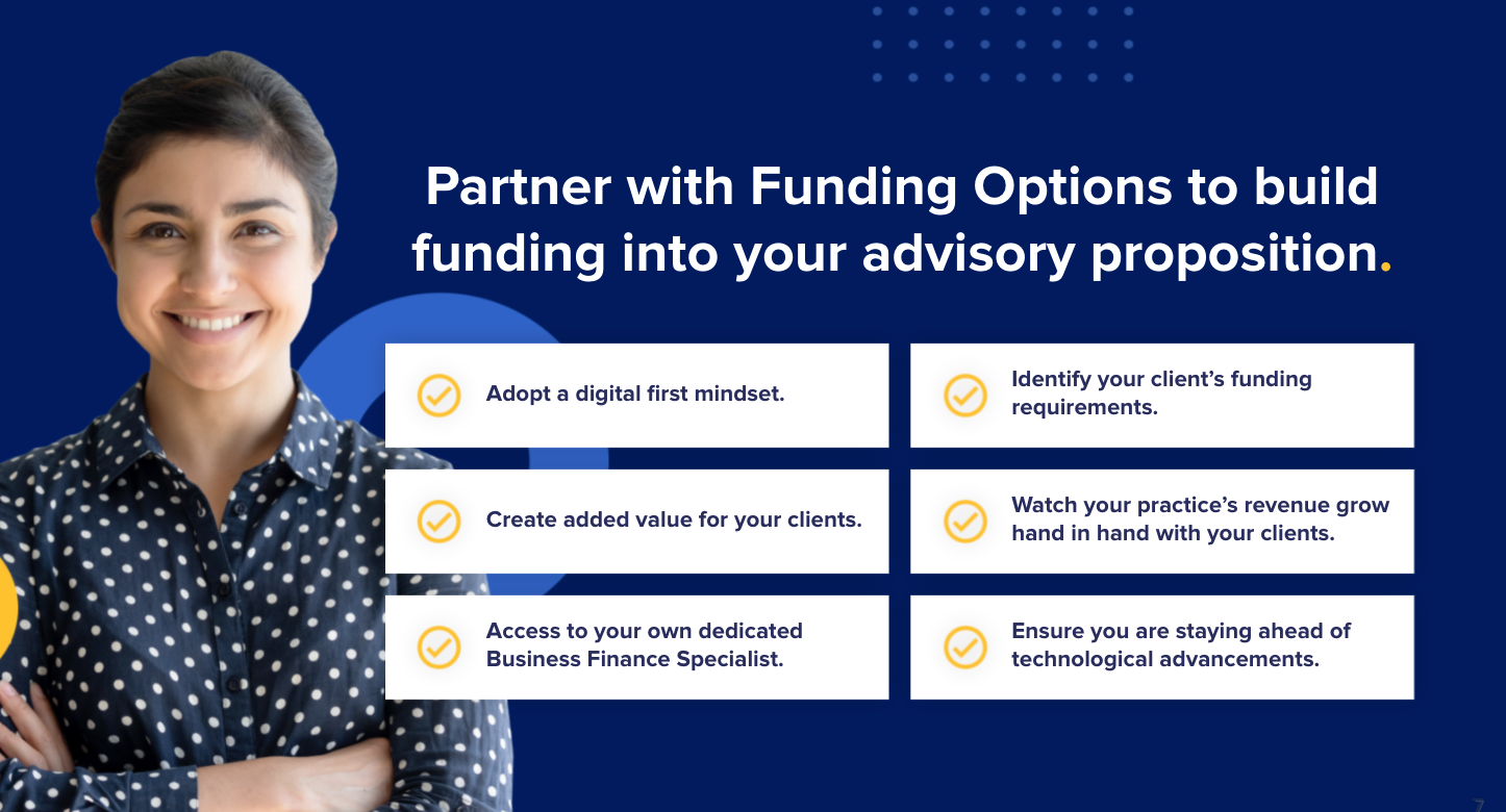 Partner with Funding Options to build funding into your advisory proposition.
