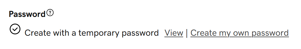 Create a temporary password or Create my own password