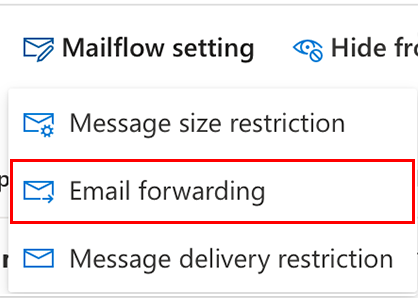 select mailflow setting then email forwarding