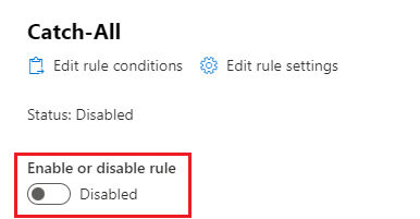 Catch-all turn on Enable or Disable rule