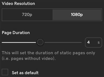 Set the video resolution and static page duration