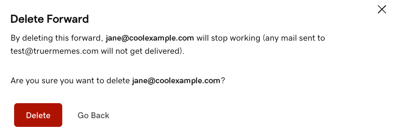 An example of a confirmation to delete a forwarding address.