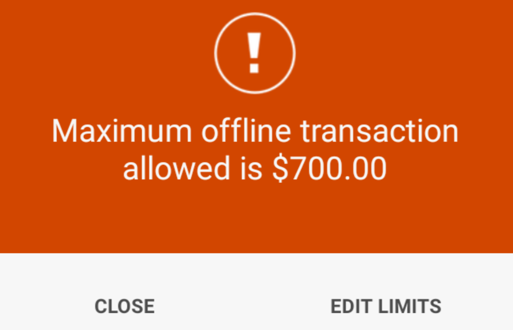 Offline payments limit error message