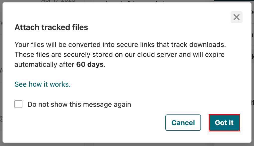 The pop-up warning that tracked attachments expire after 60 days with the Got It button highlighted.