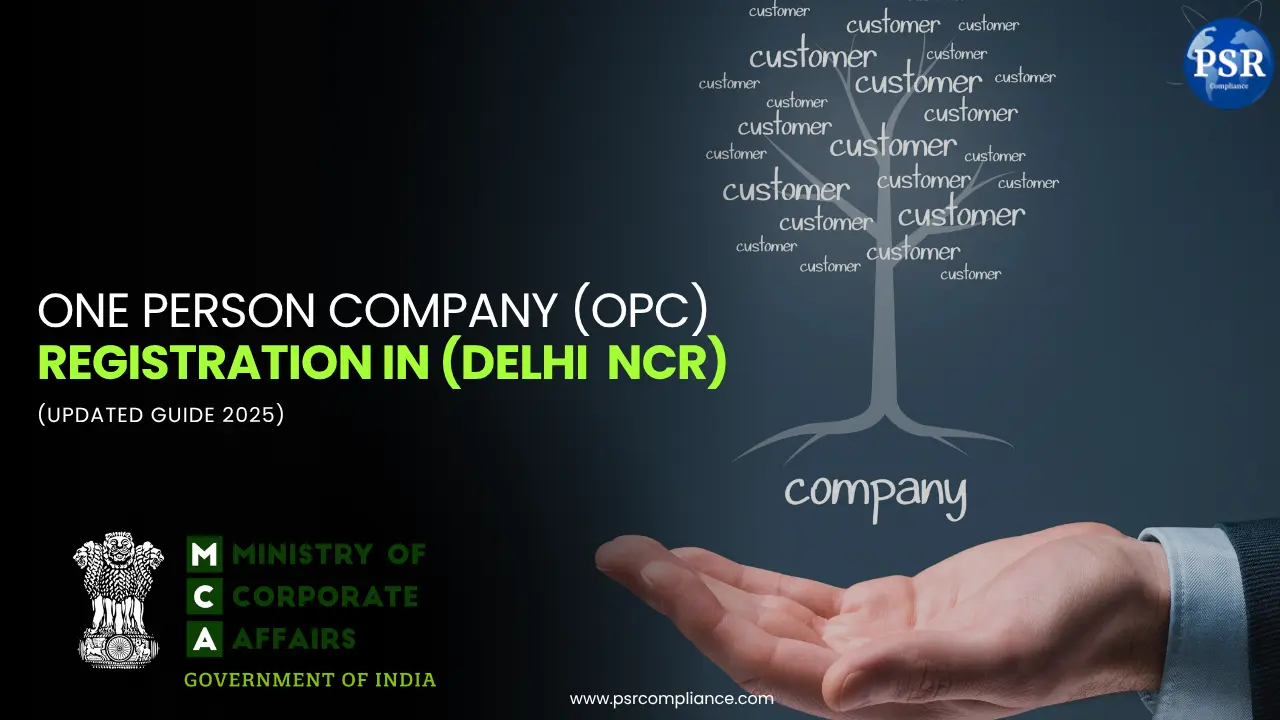 OPC Registration in Delhi NCR – Process, Documents & Fees (2025)