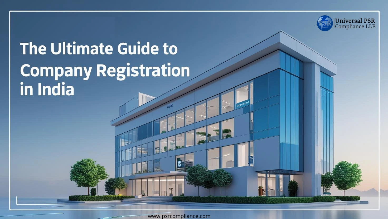 The Ultimate Guide to Company Registration in India: Everything You Need to Know