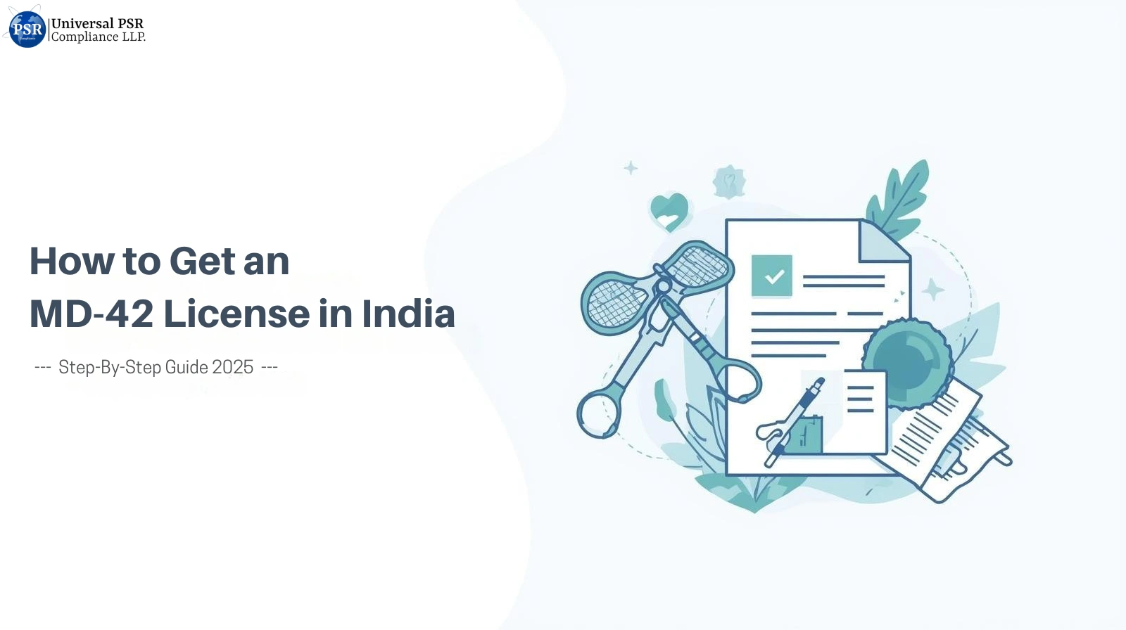 Illustration showing documents, checklist, and medical instruments symbolizing the process of obtaining an MD-42 medical device license in India – Step-by-Step Guide 2025
