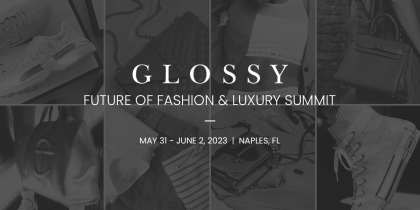Glossy’s Future of Fashion & Luxury Summit