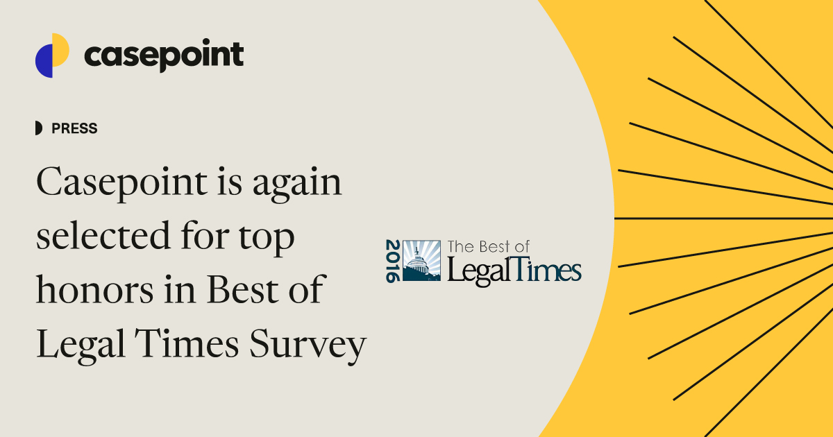 Casepoint selected for top honors in Best of Legal Times Survey | Casepoint