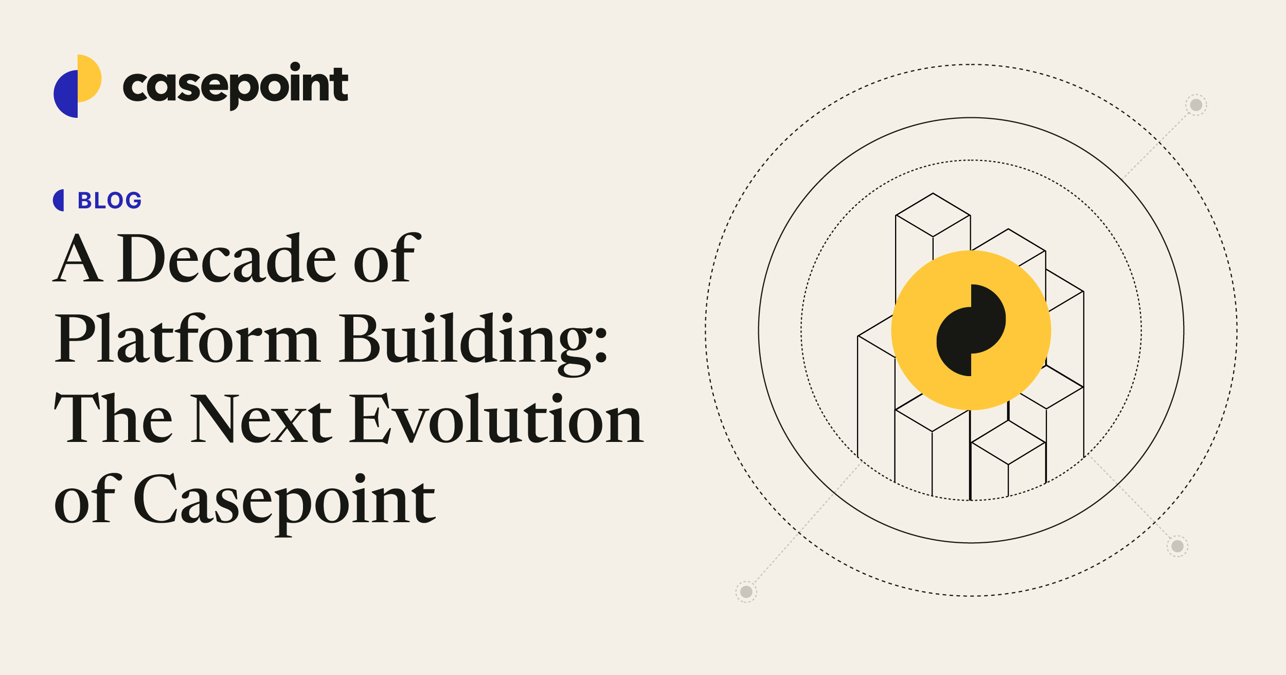 A Decade of Platform Building: The Next Evolution of Casepoint | Casepoint