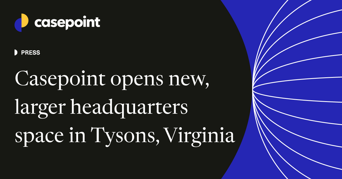 Casepoint opens new, larger headquarters space in Tysons, Virginia ...