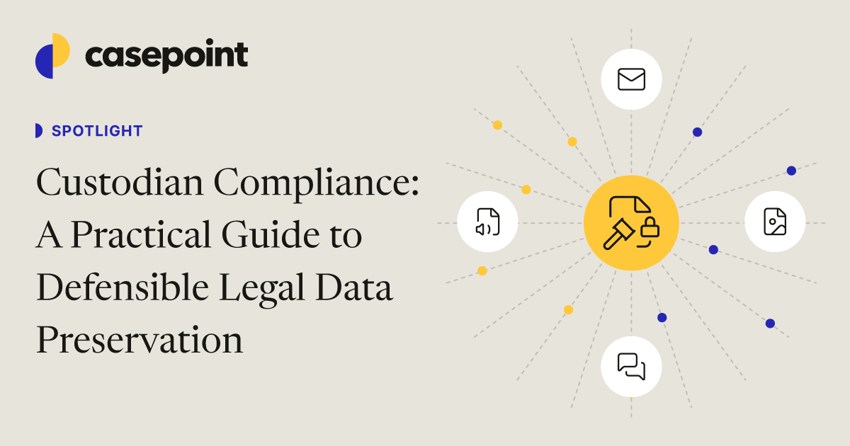 Custodian Compliance: A Practical Guide to Defensible Legal Data ...