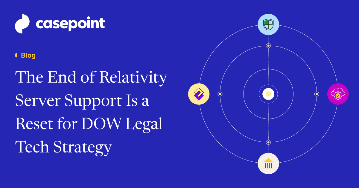 Relativity Server Sunset: What DOW Agencies Should Do Next | Casepoint