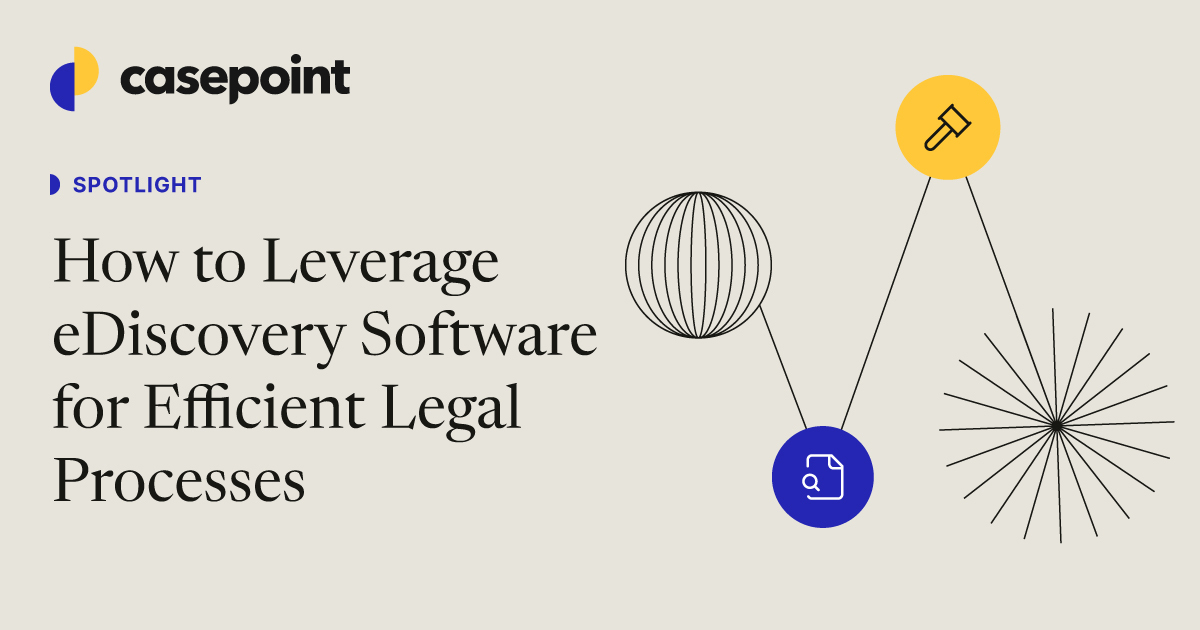 How to Leverage eDiscovery Software for Efficient Legal Processes ...
