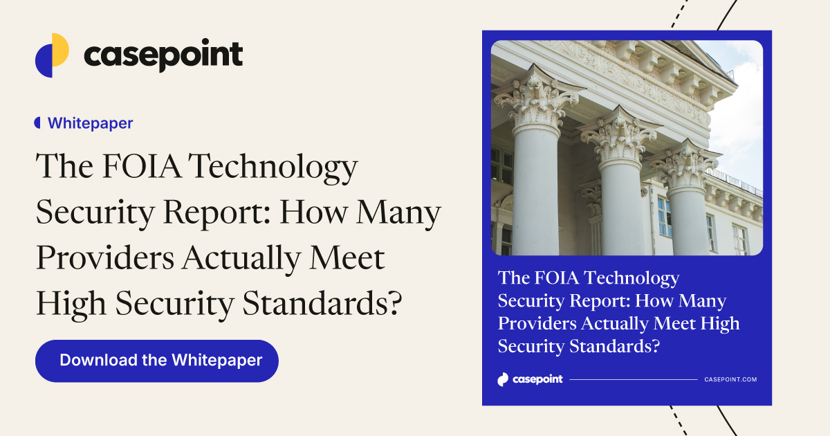 FOIA Technology Security Report | Comparing Security Standards | Casepoint