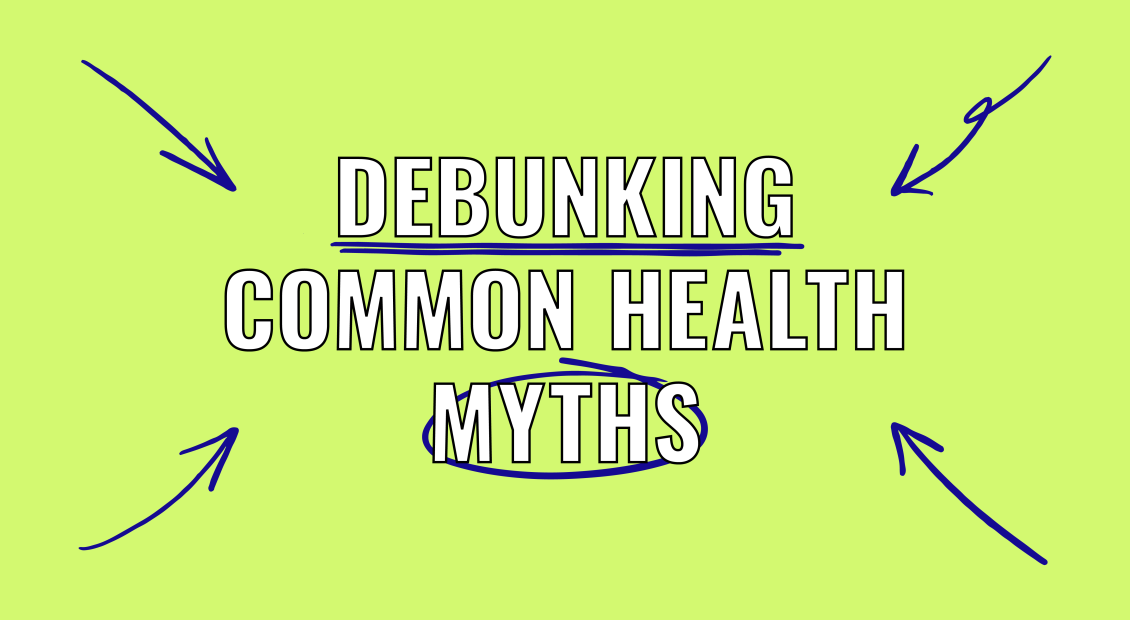 Let s Debunk 5 Common Health Myths DoSomething