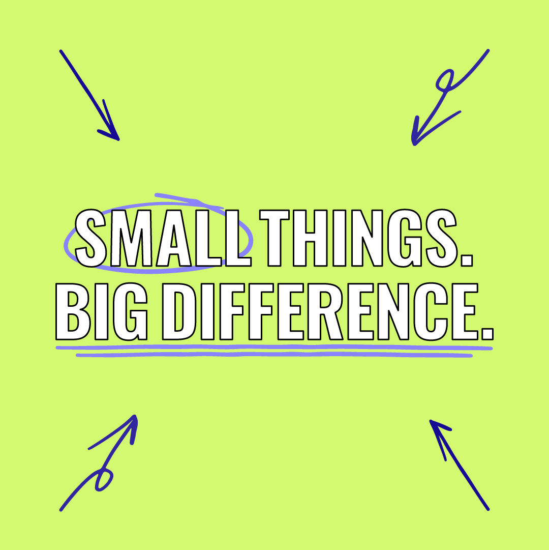 7 Small Things You Can Do To Make A Big Difference In Your Health ...