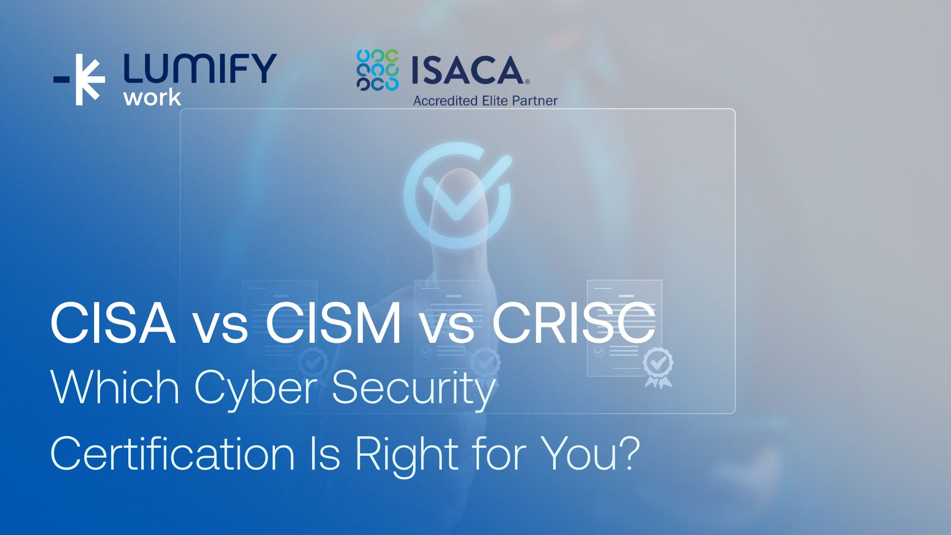 CISM vs CISSP - Which Certification is Right for Your Team?