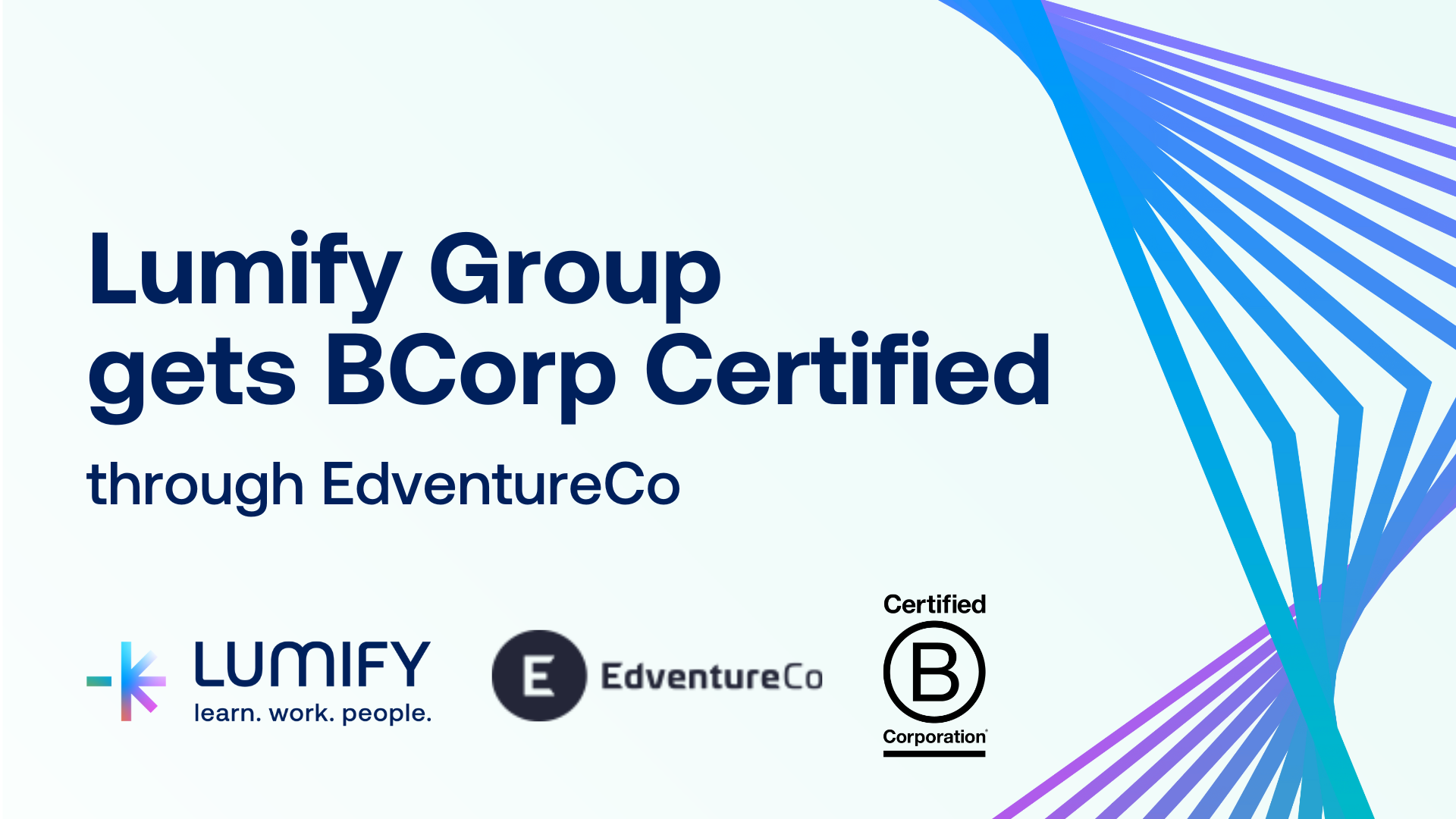 LFY - Group - Blog Share - Lumify Group gets BCorp Certified through EdventureCo