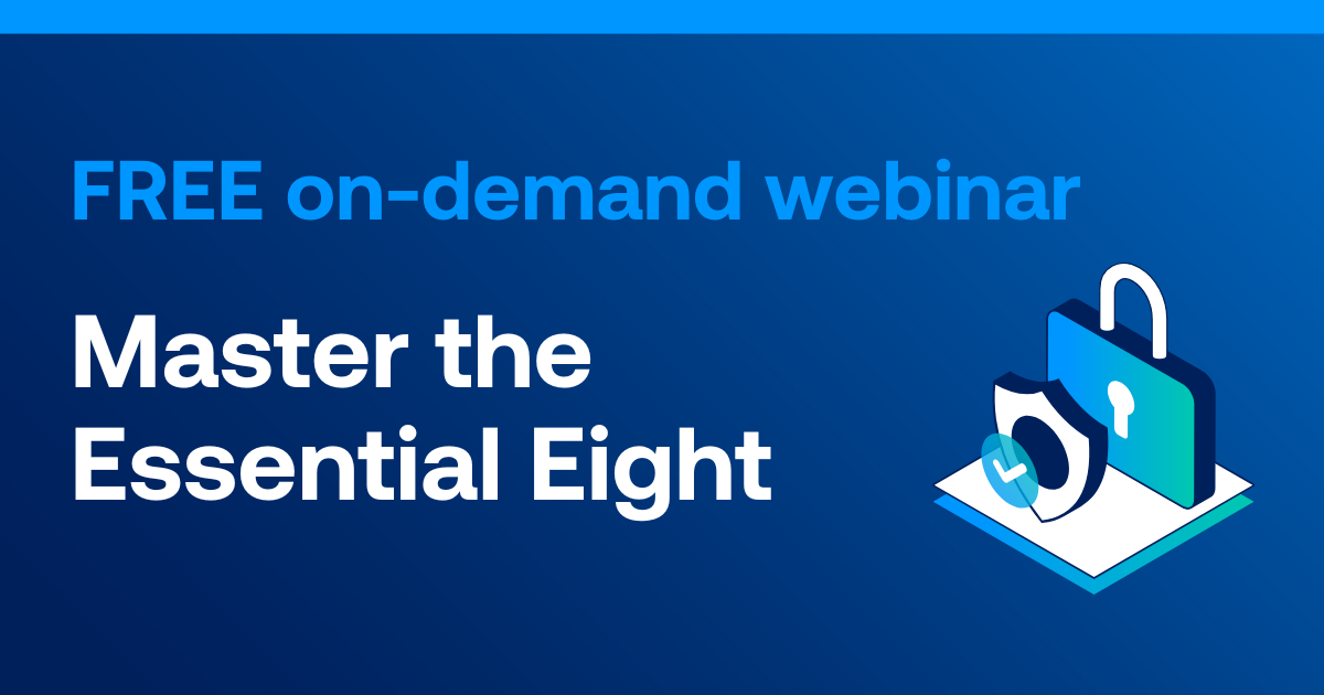 The Essential Eight Framework Explained | On-Demand Webinar Video ...