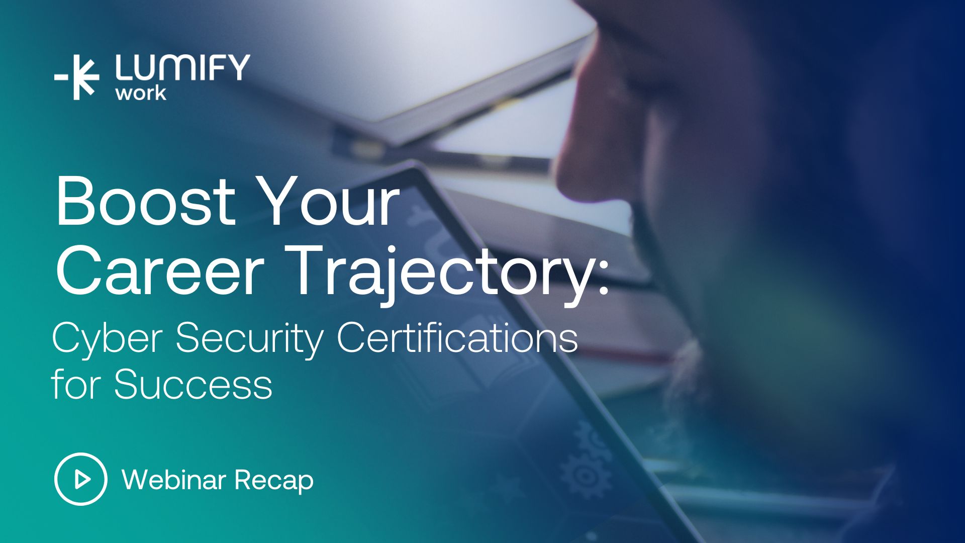 Cyber Security Certification | Lumify Work Webinar Recap