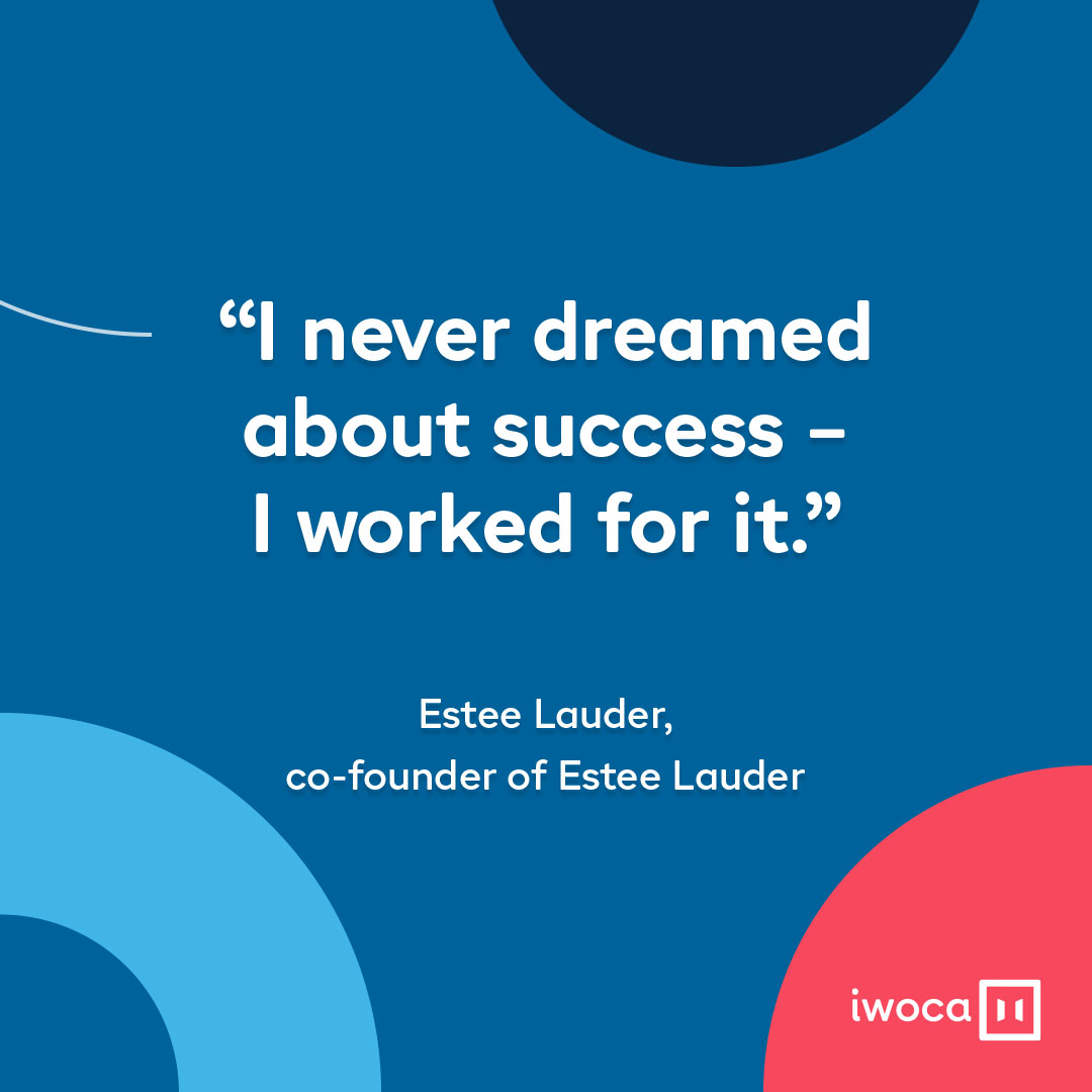 Estee Lauder - motivational business quote