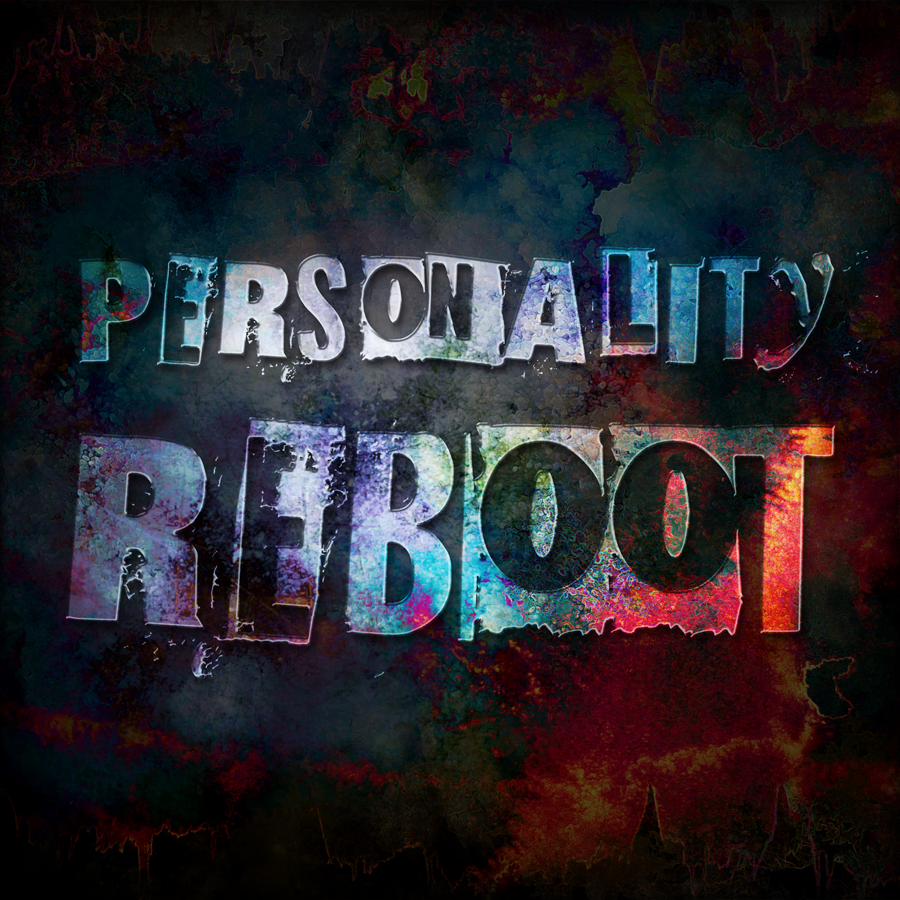 Personality Reboot