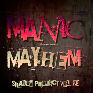 Manic Mayhem (Shadow Project Vol. 23)
