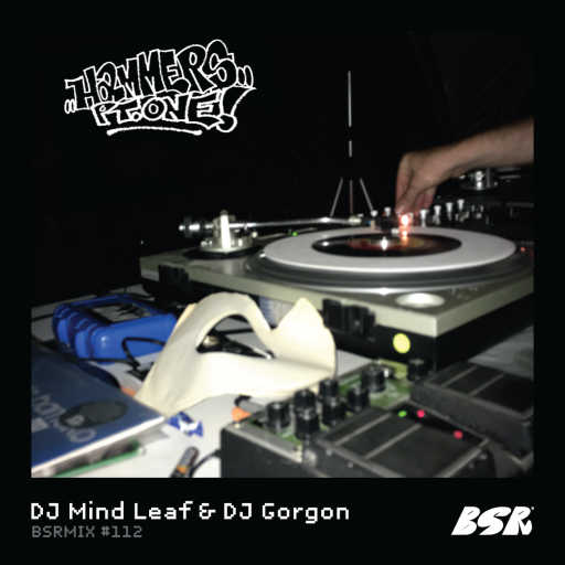 112 - DJ Mindleaf & DJ Gorgon