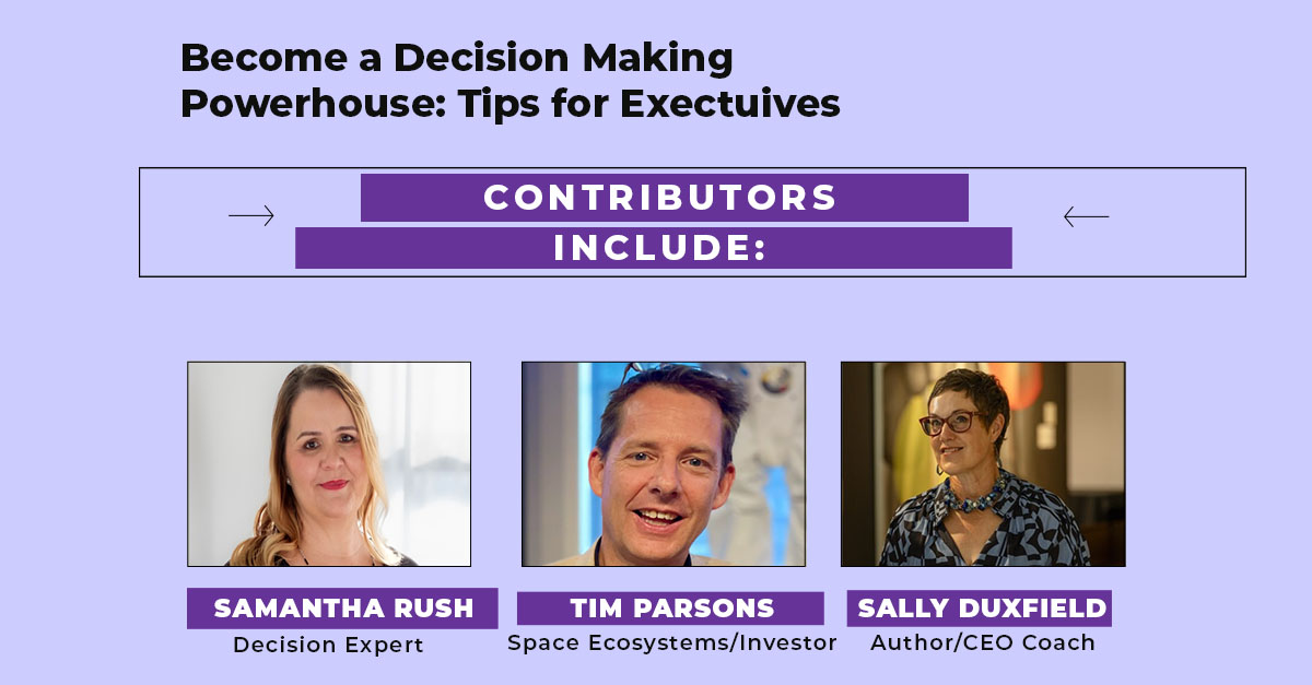 Executive Tips on How to Become a Decision Making Powerhouse