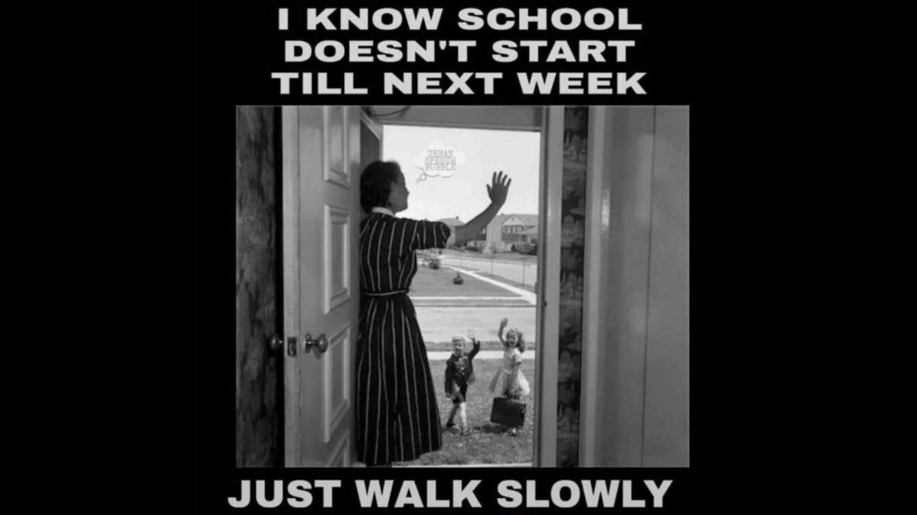 15 Back To School Memes We Can All Relate To Right Now Mamaslatinas Com