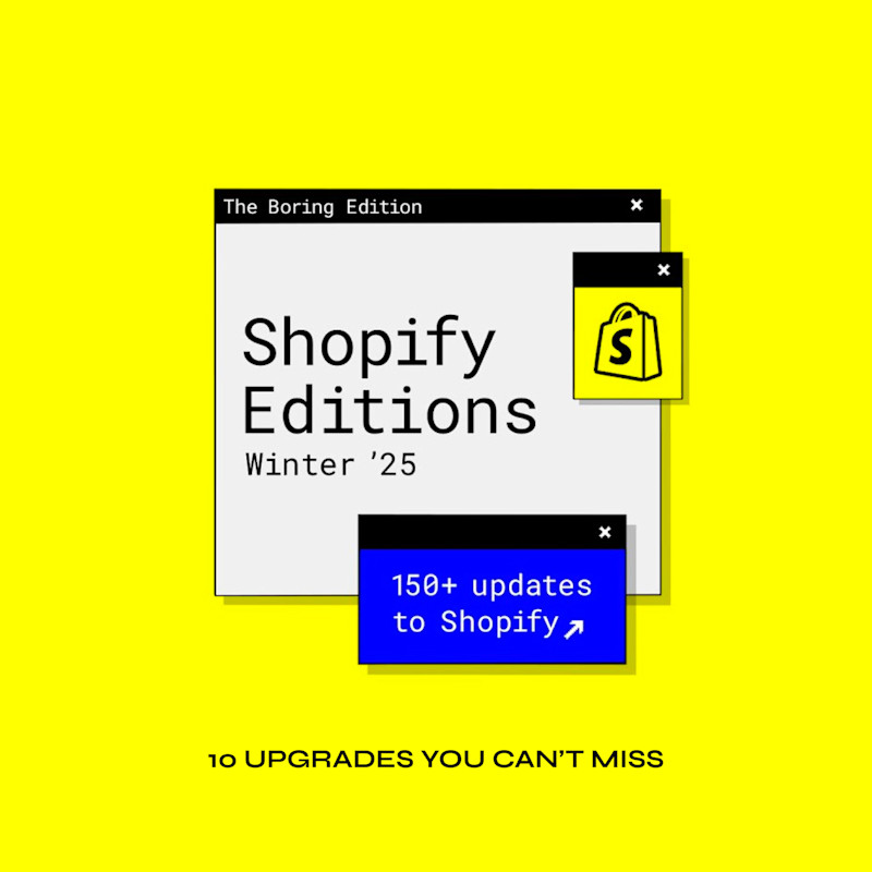 Shopify Winter '25 Edition: Top 10 Updates You Can't Miss