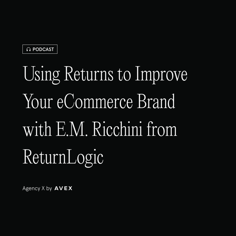 Using Returns to Improve Your eCommerce Brand with E.M. Ricchini from ReturnLogic