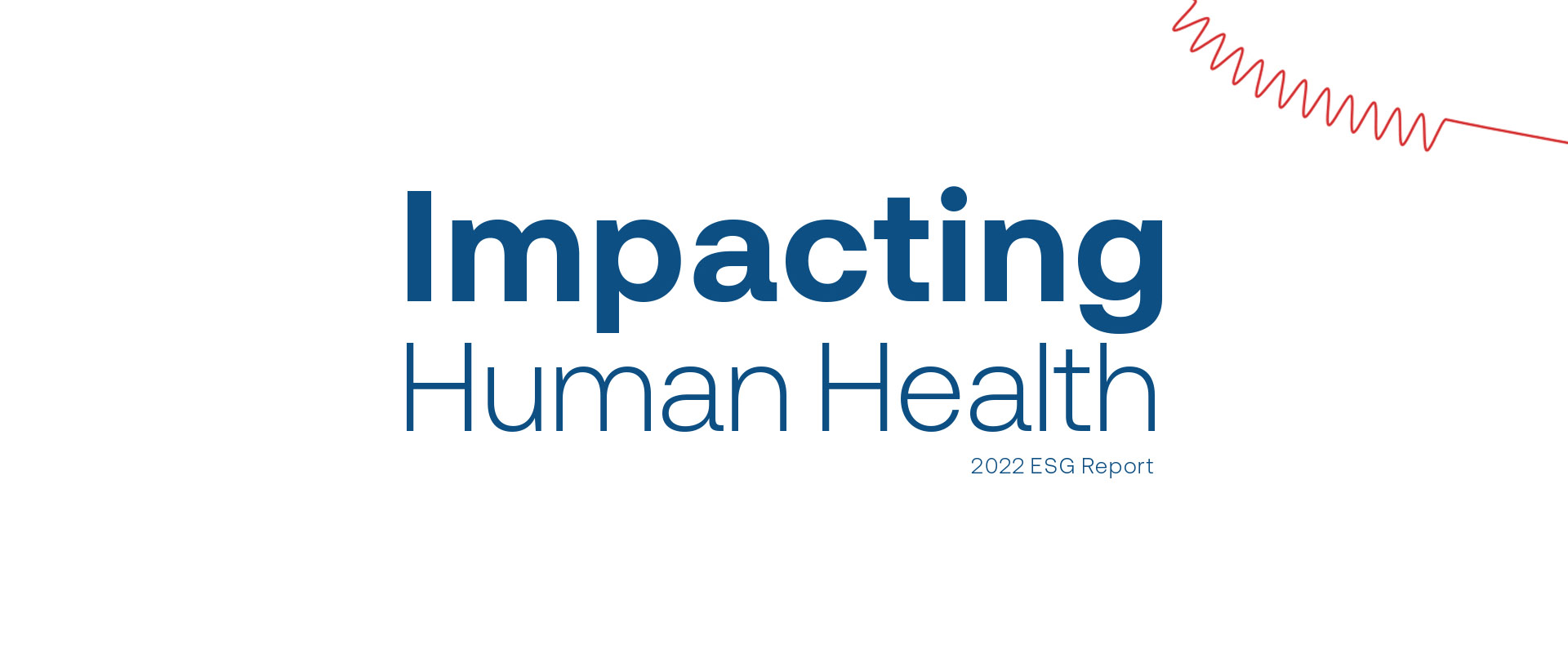 Impacting Human Health: Reflecting on our ESG Progress 